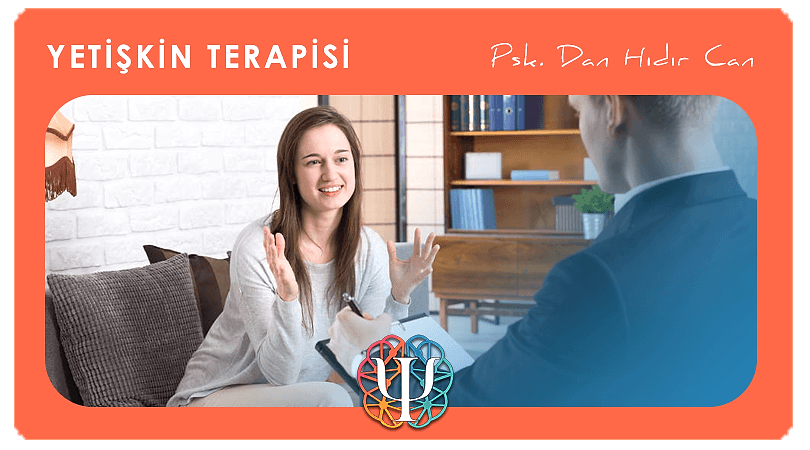 Yetişkinlere Yönelik Psikolog Psikolojik Destek ve Terapi Hizmeti